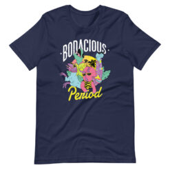 Bodacious Period T-Shirt