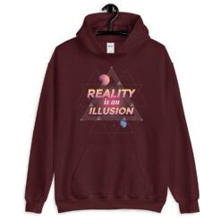 Reality Is An Illusion Hoodie