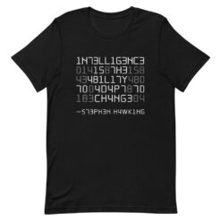 Intelligence is the Ability to Adapt to Change T-Shirt