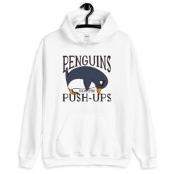 Penguins Hate Push-Ups Hoodie